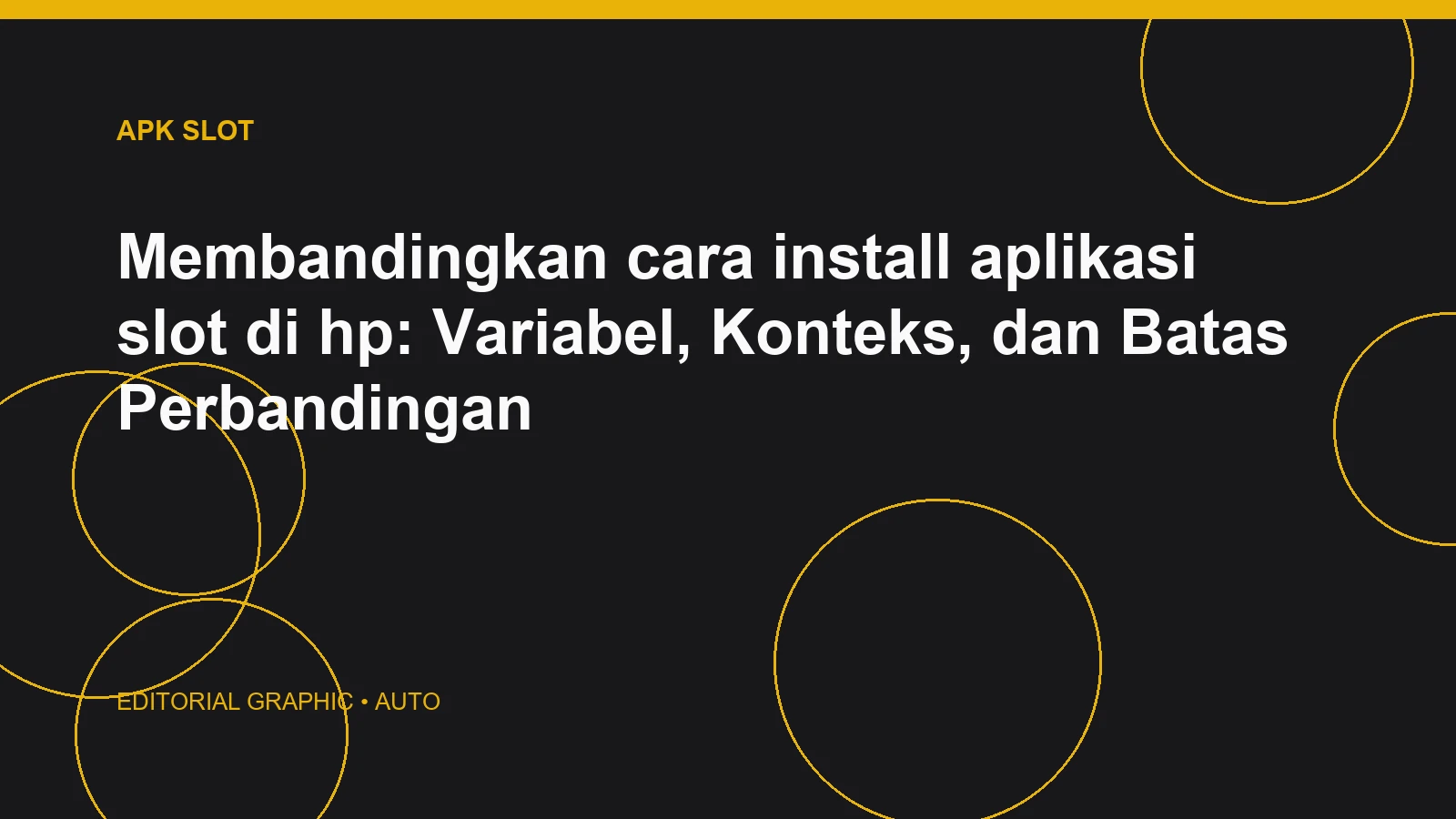 Membandingkan cara install aplikasi slot di hp: Variabel, Konteks, dan Batas Perbandingan