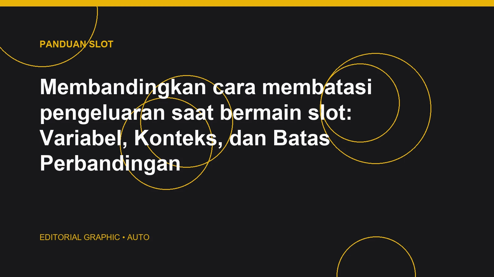 Membandingkan cara membatasi pengeluaran saat bermain slot: Variabel, Konteks, dan Batas Perbandingan