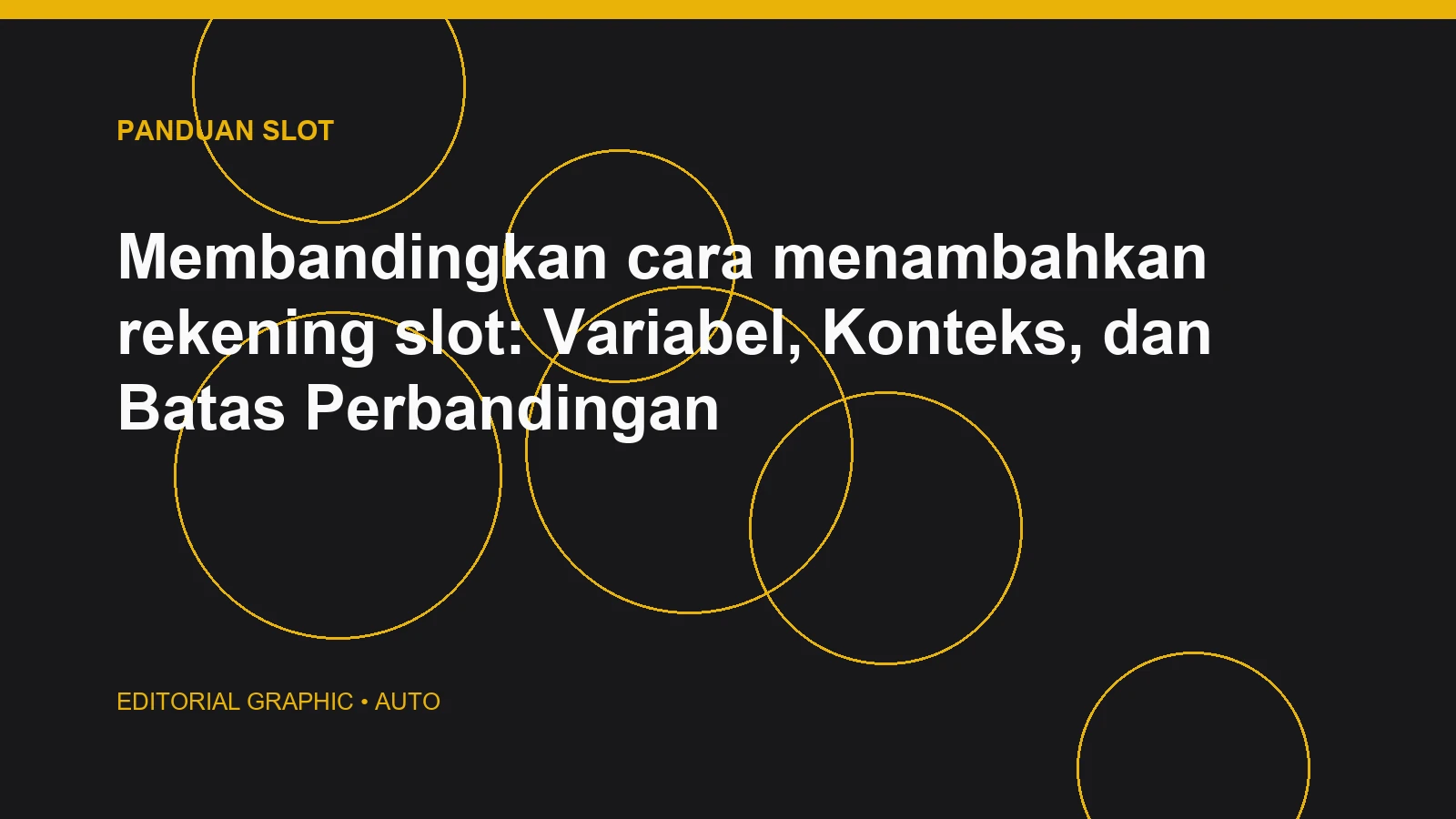Membandingkan cara menambahkan rekening slot: Variabel, Konteks, dan Batas Perbandingan