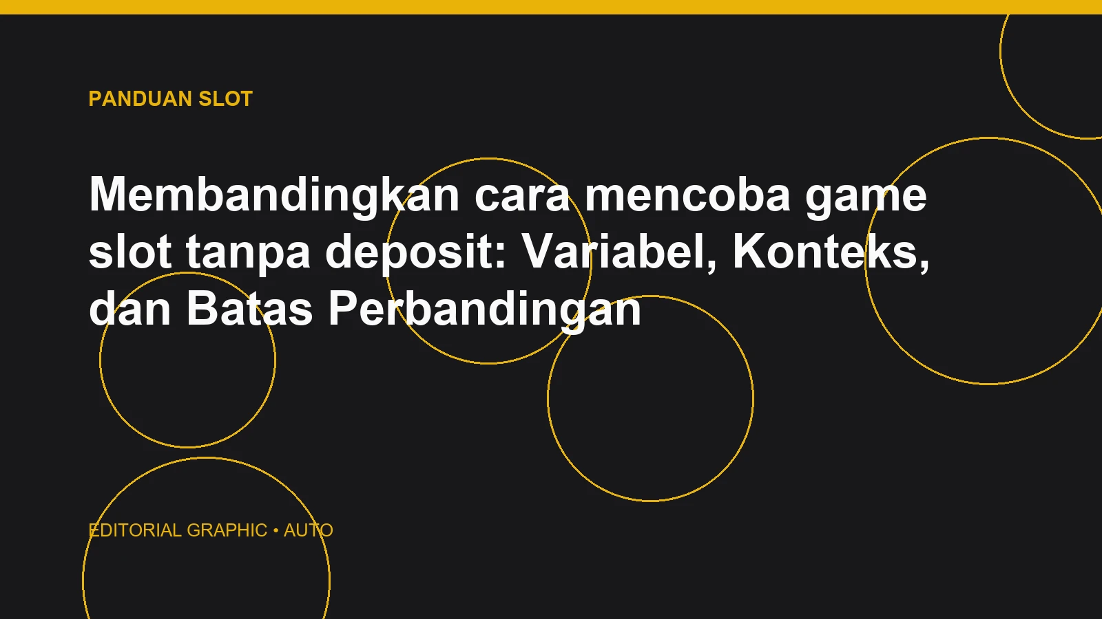 Membandingkan cara mencoba game slot tanpa deposit: Variabel, Konteks, dan Batas Perbandingan