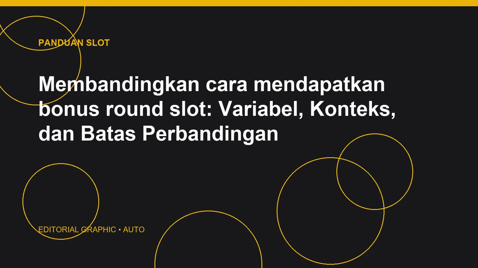 Membandingkan cara mendapatkan bonus round slot: Variabel, Konteks, dan Batas Perbandingan