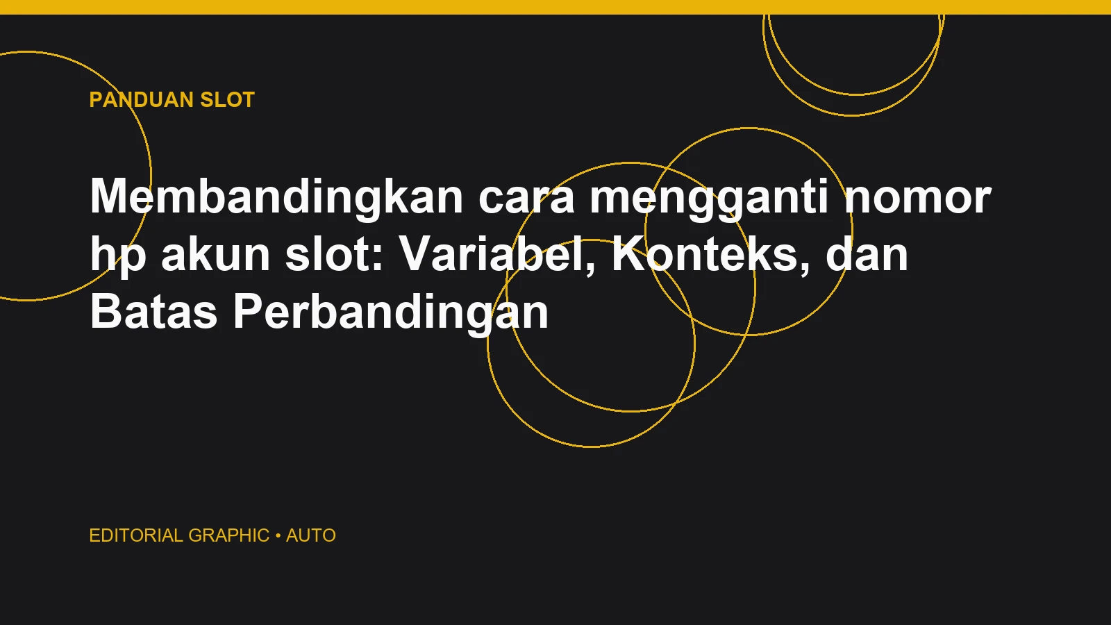 Membandingkan cara mengganti nomor hp akun slot: Variabel, Konteks, dan Batas Perbandingan
