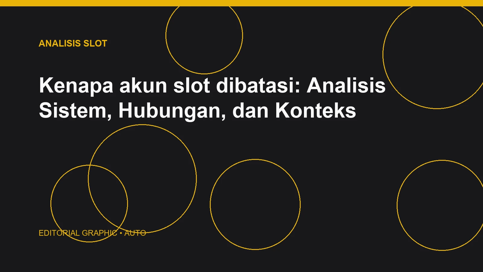 Kenapa akun slot dibatasi: Analisis Sistem, Hubungan, dan Konteks